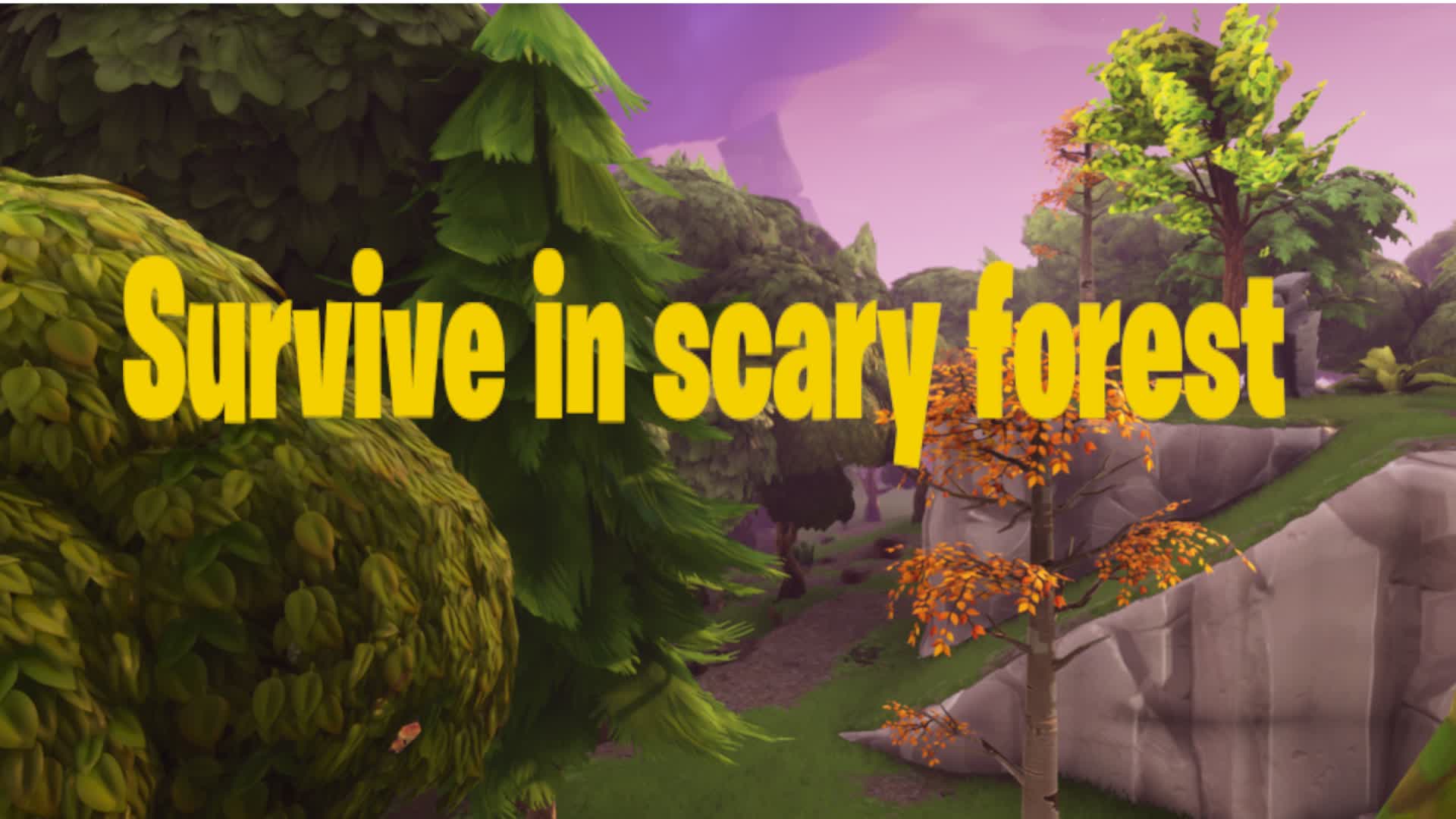Survive in Scary Forest — Fortnite Creative map