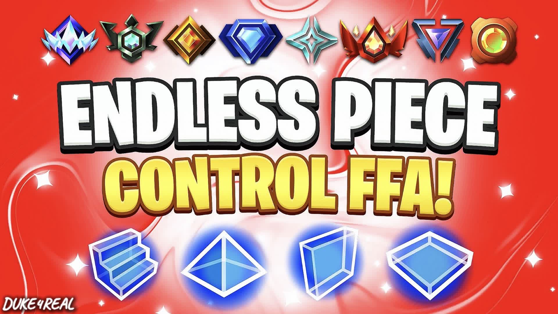 DUKE4REALS ENDLESS PIECE CONTROL β Fortnite Creative map