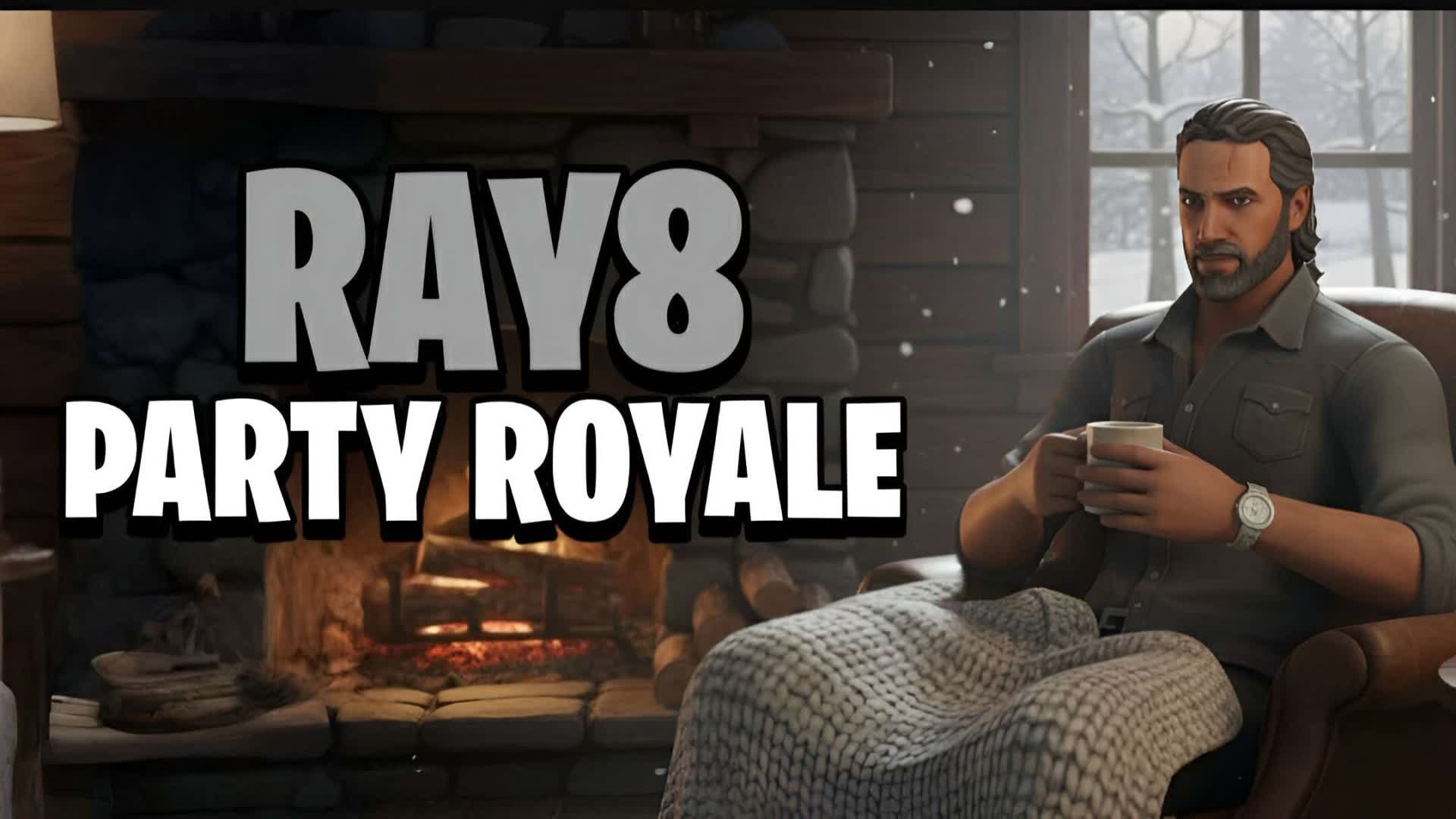 PARTY ROYAL RAY8 — Fortnite Creative map