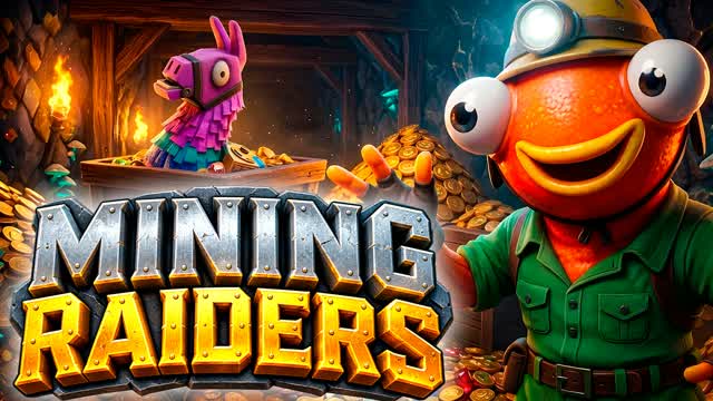 MINING RAIDERS โ Fortnite Creative map
