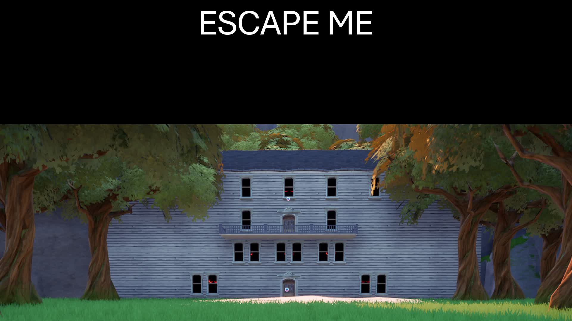 ESCAPE ME — Fortnite Creative map
