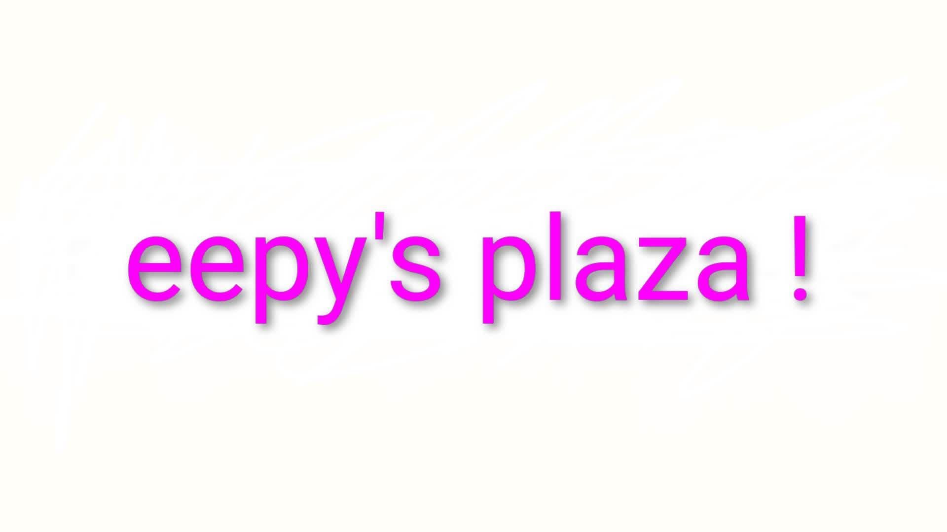 eepy’s plaza — Fortnite Creative map