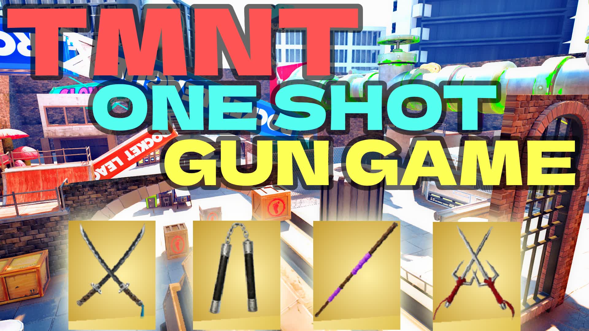 TMNT ONE SHOT GUNGAME β Fortnite Creative map