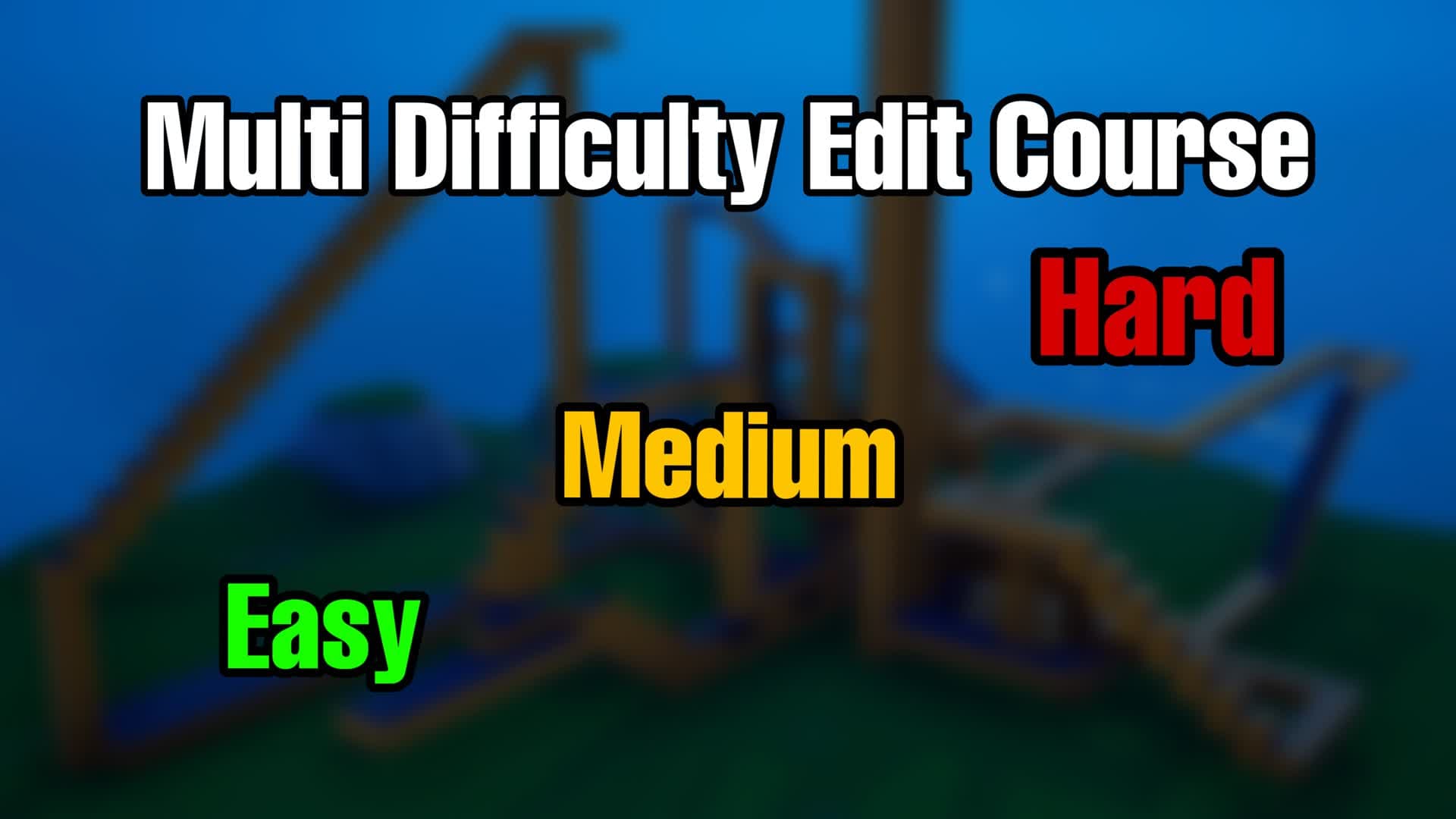 4 EDIT COURSES IN ONE (SOLO) — Fortnite Creative map