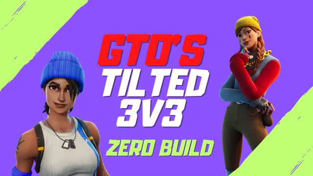 GTO'S TILTED 3v3 (Zero Build) — Fortnite Creative map