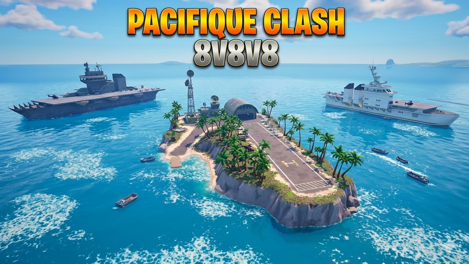Pacific Clash : CARRIER and ISLAND 8v8v8 — Fortnite Creative map