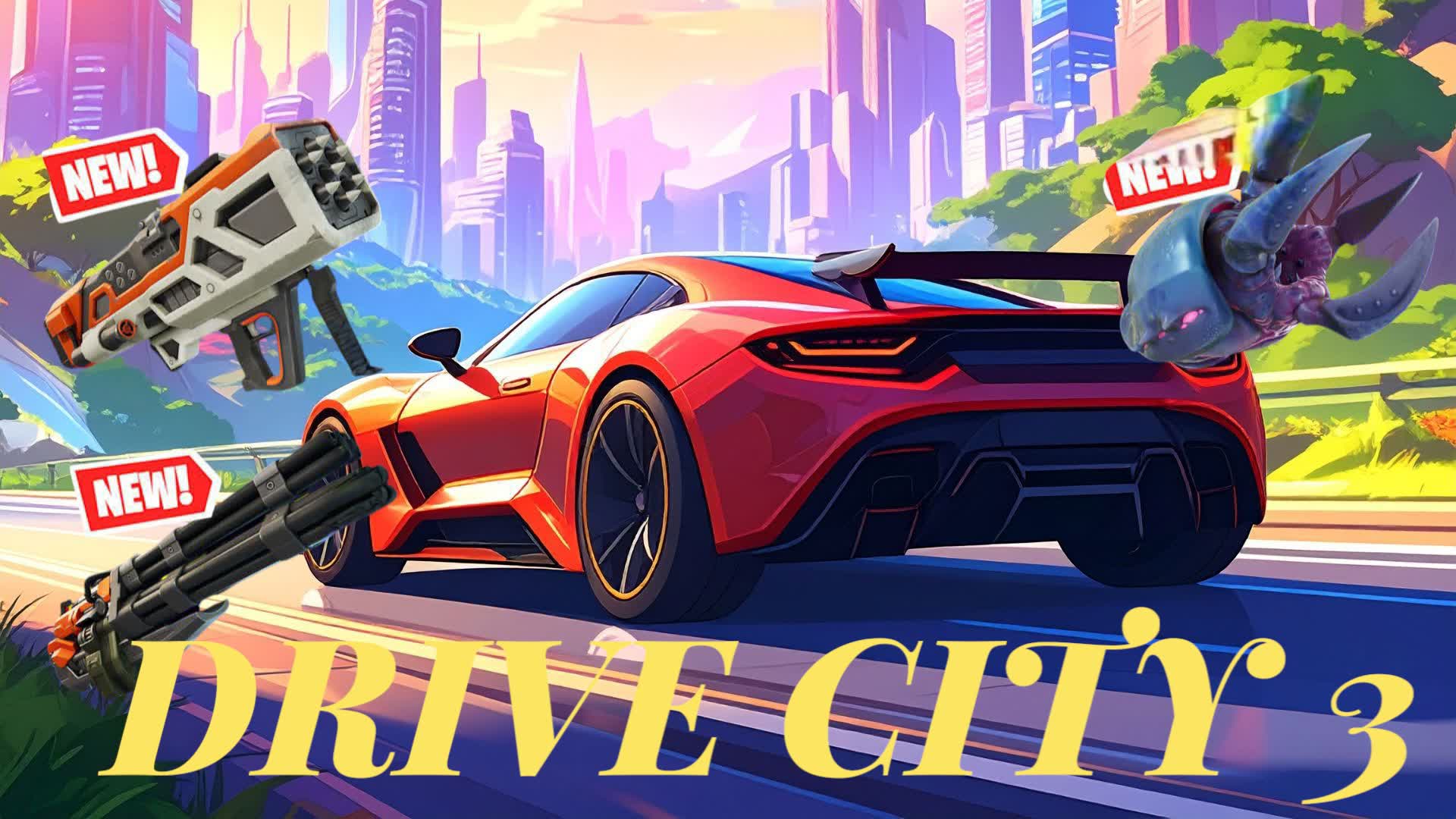 DRIVE CITY 3 β Fortnite Creative map