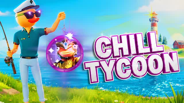 CHILL TYCOON โ Fortnite Creative map