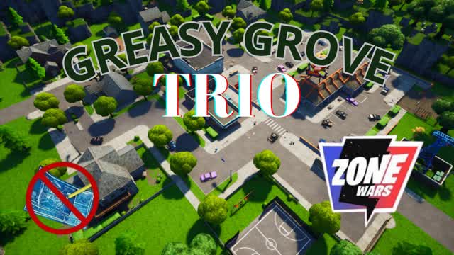 GREASY ZONE WARS TRIO NO BUILD — Fortnite Creative map