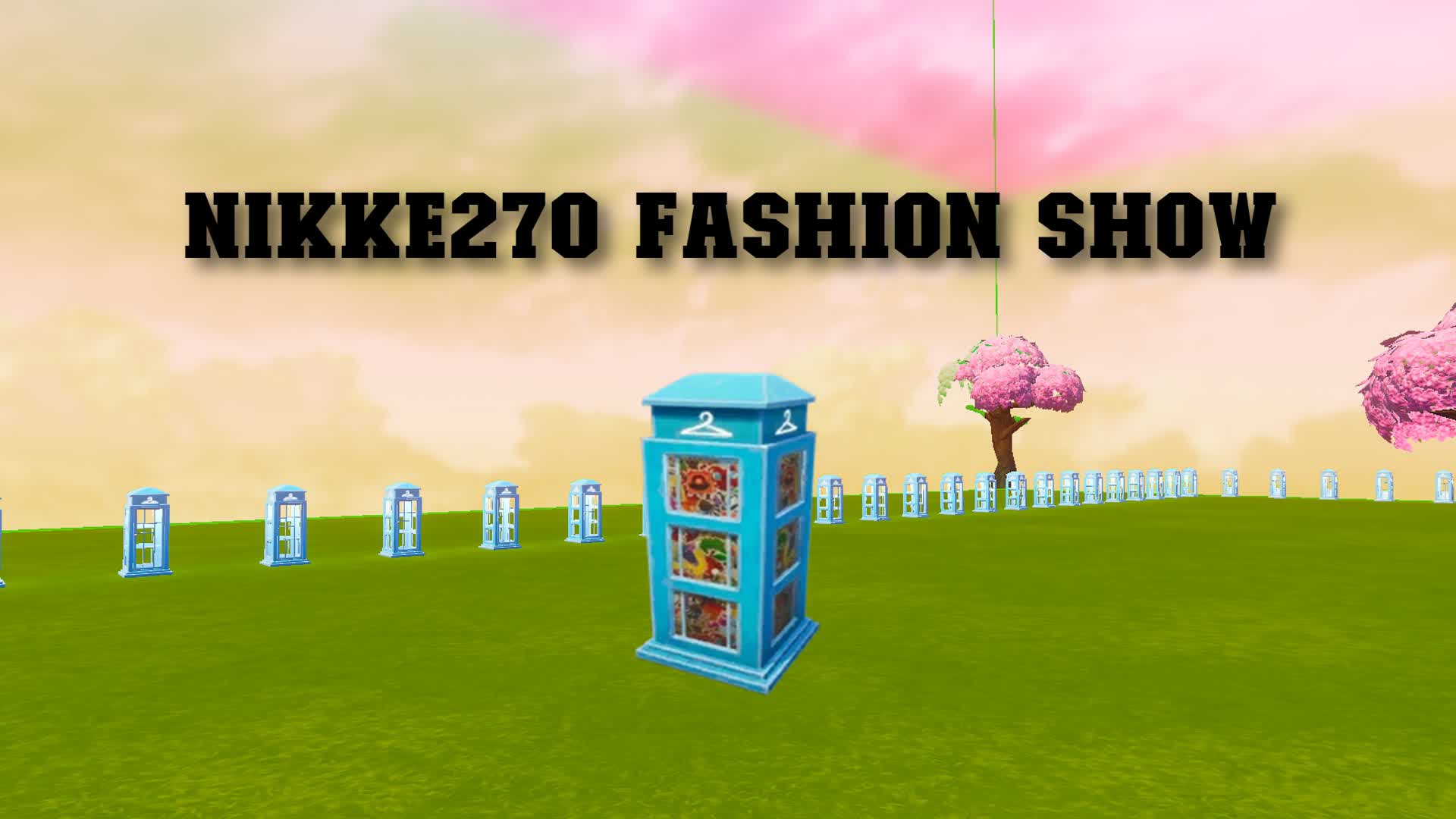 Nikke270 Fashion Show — Fortnite Creative map