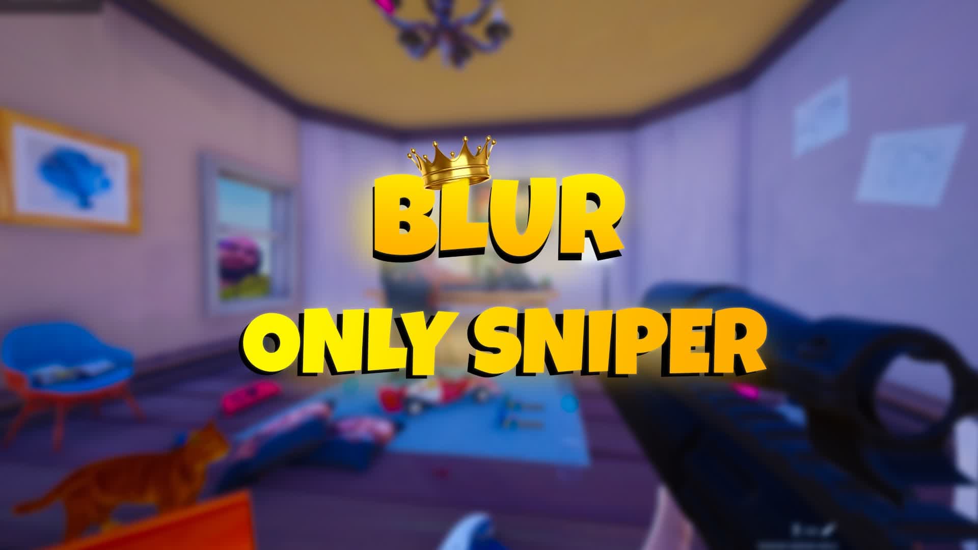👑Blur Only SNIPER👑 — Fortnite Creative map