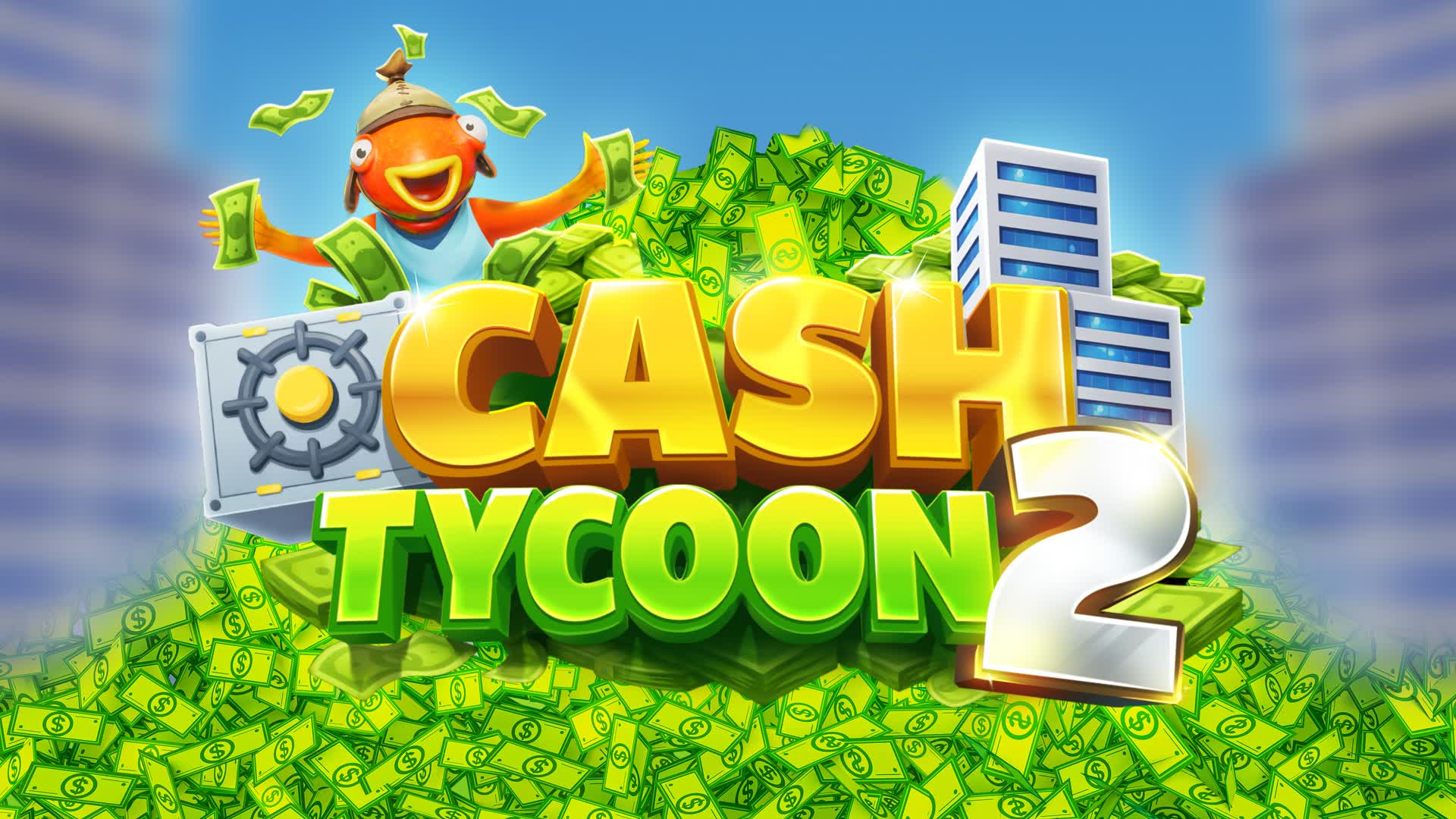 CASH TYCOON 2 — Fortnite Creative map