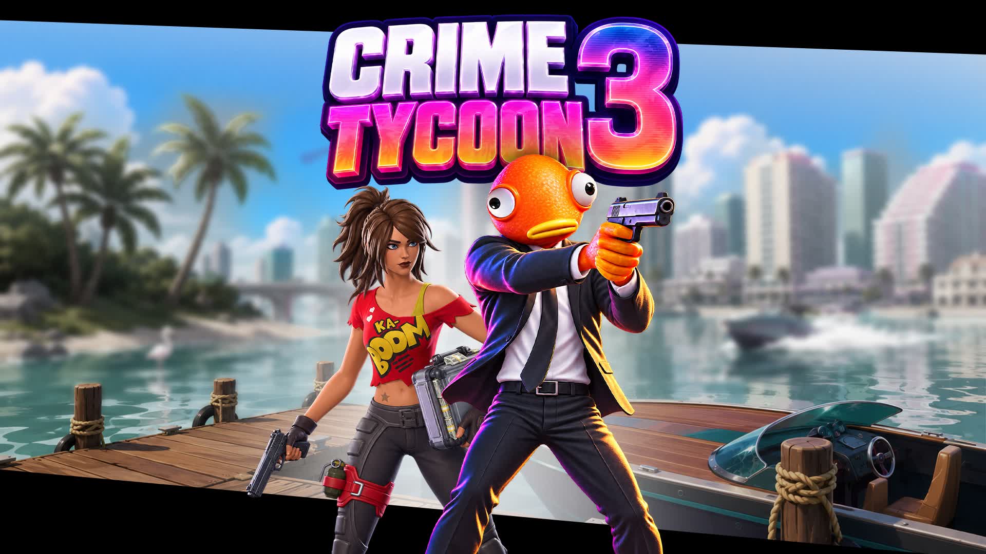 CRIME TYCOON 3 β Fortnite Creative map