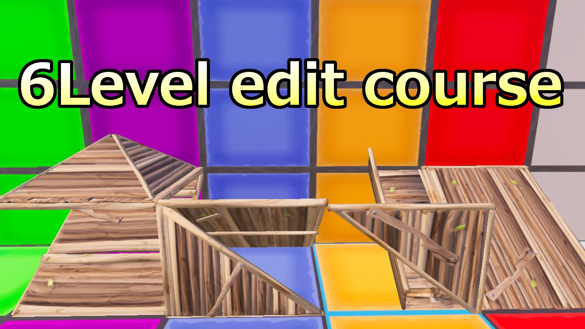 6Level edit course!! — Fortnite Creative map