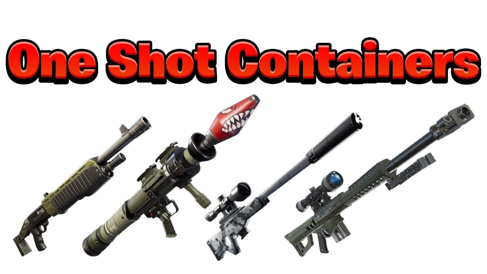 One Shot Containers — Fortnite Creative map