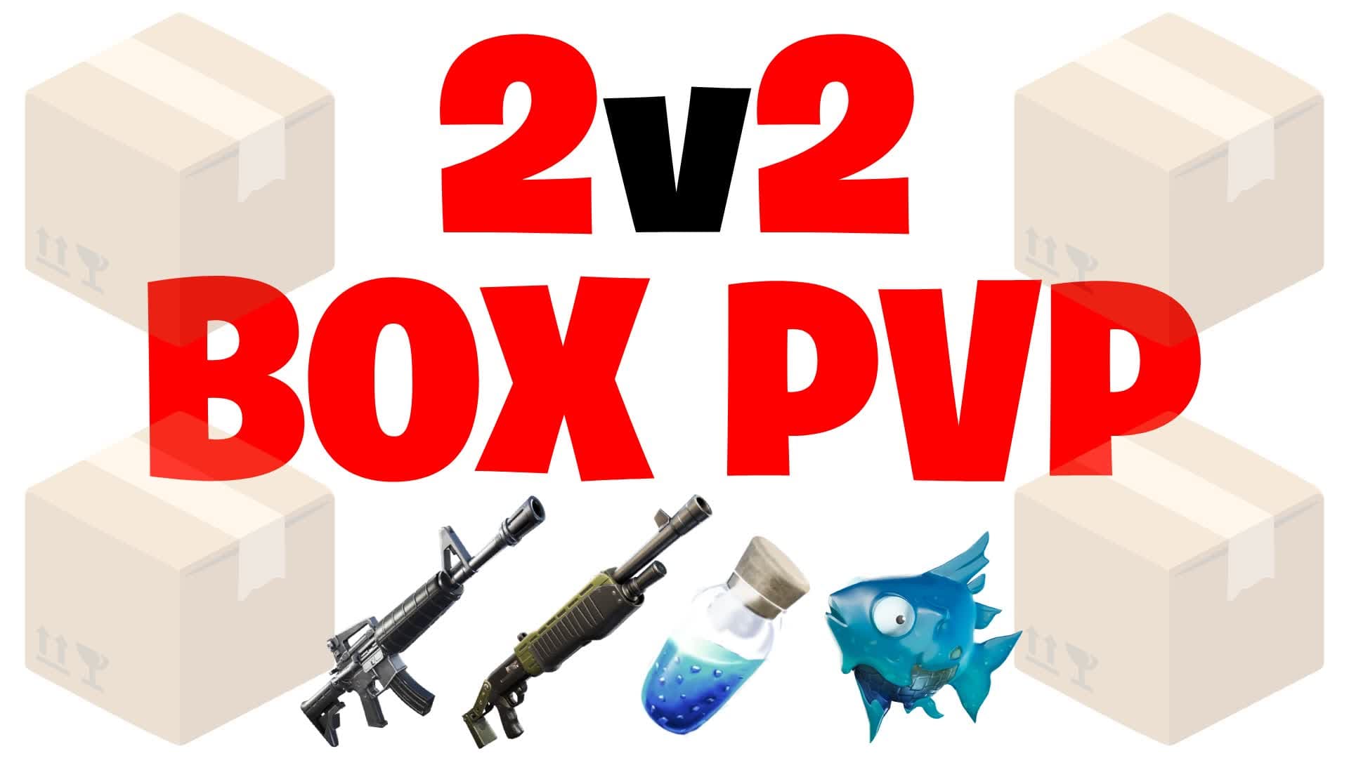 2V2 BOX PVP📦 — Fortnite Creative map