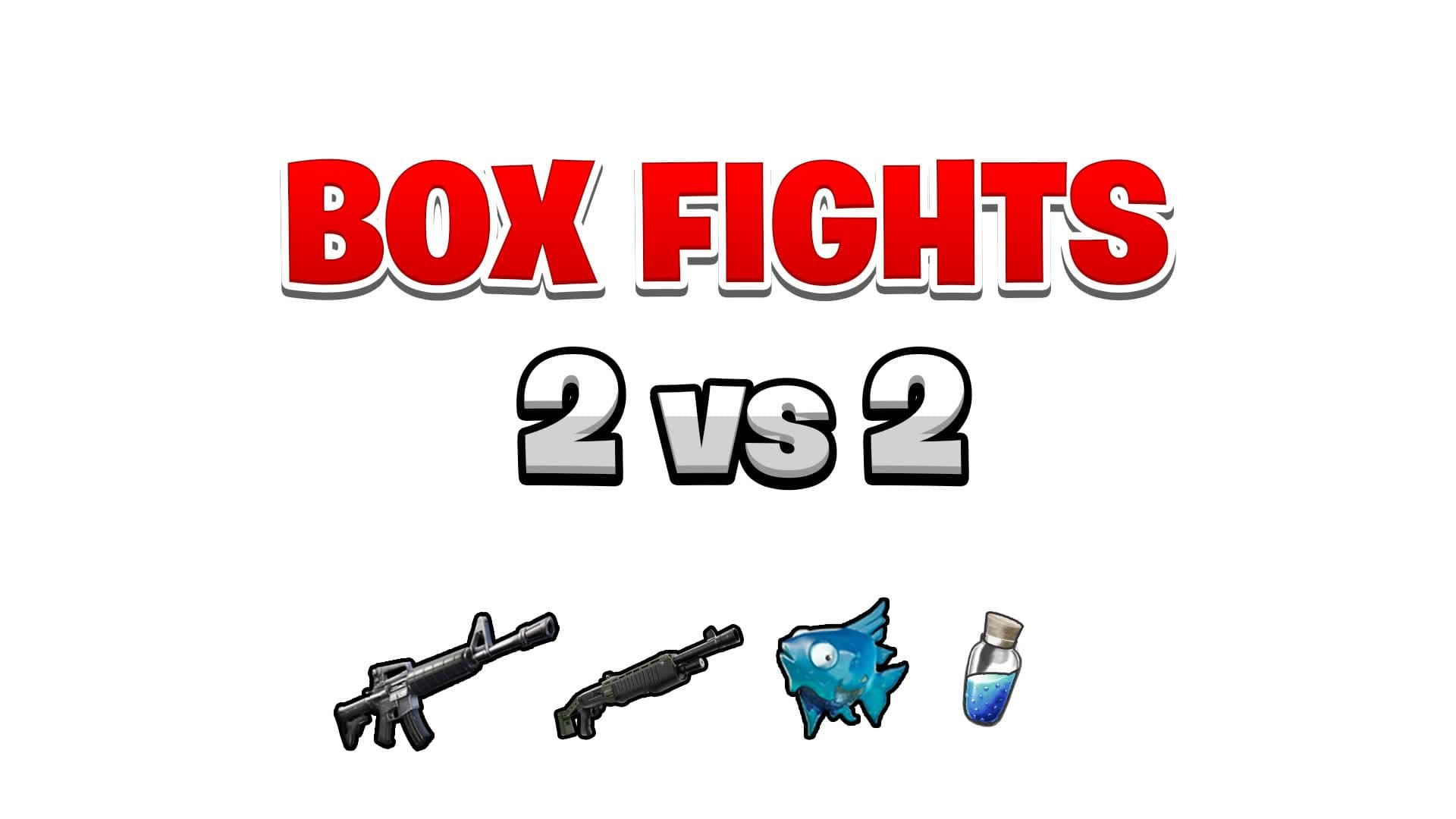 BOX FIGHT 2vs2 — Fortnite Creative map
