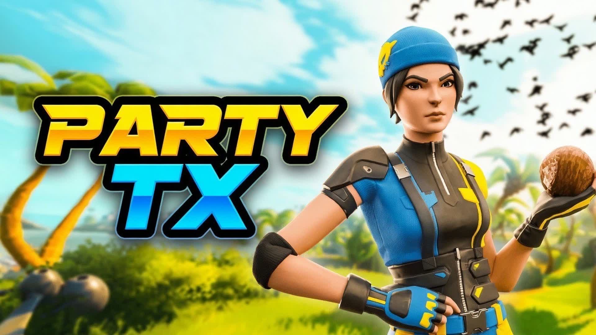 PARTY TX — Fortnite Creative map