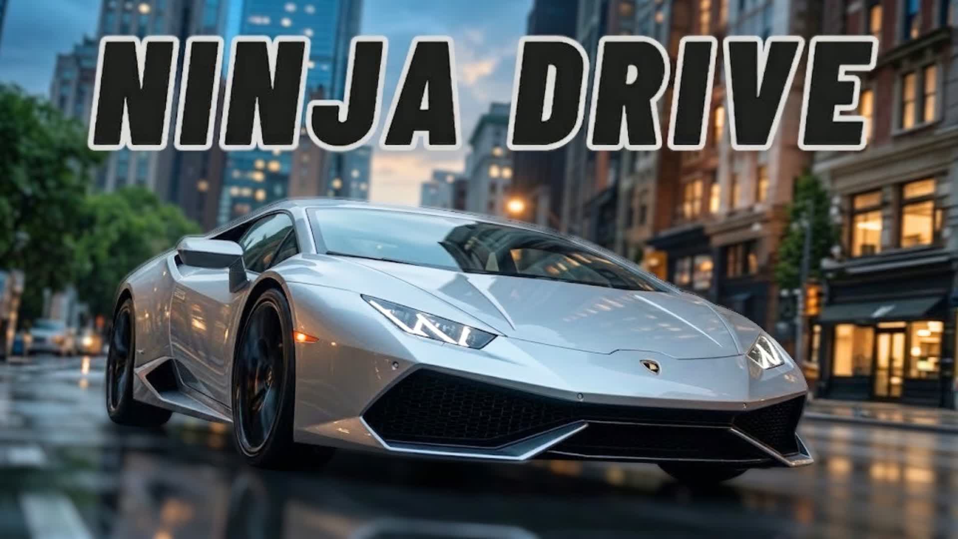 🚗NINJA DRIVE🚗 — Fortnite Creative map