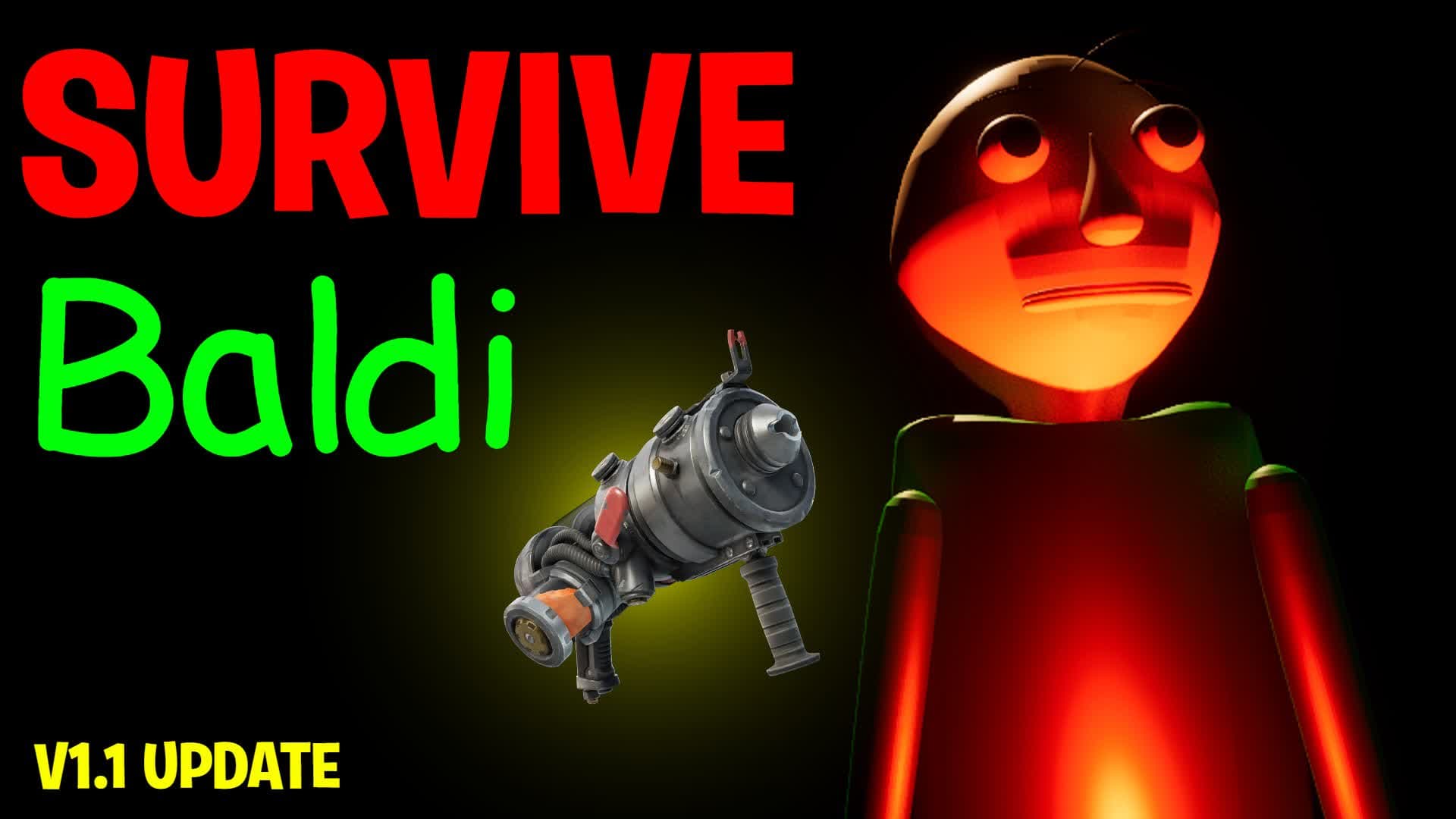 Survive Baldi π β Fortnite Creative map