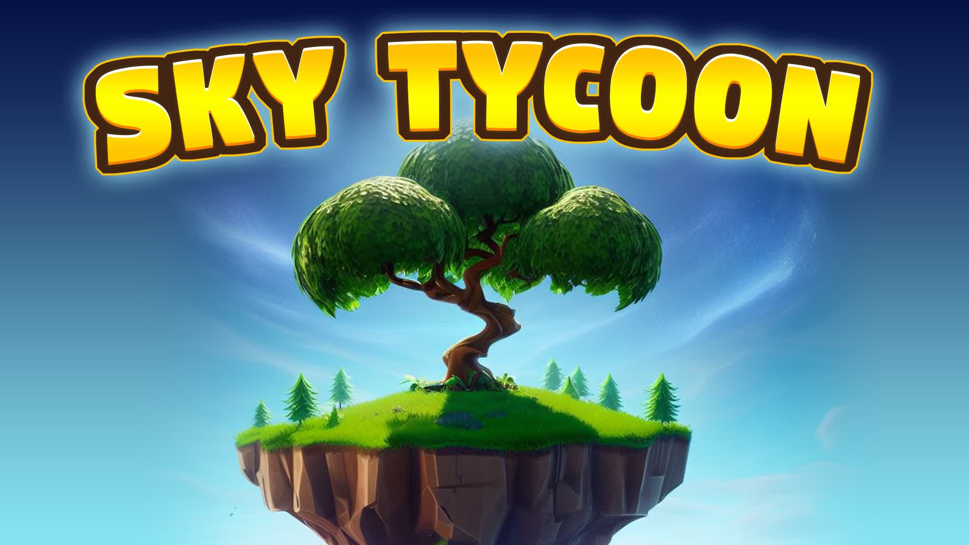 SKY TYCOON β β Fortnite Creative map