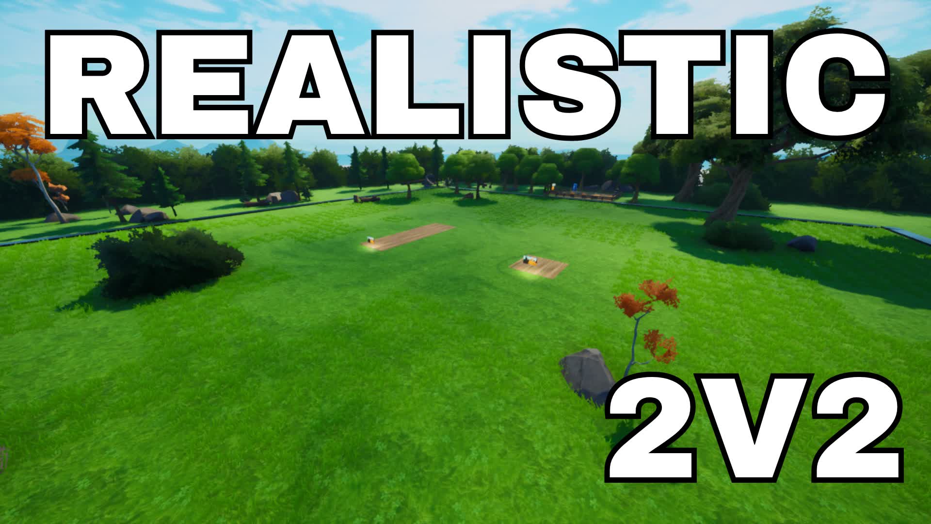 2V2 REALISTIC — Fortnite Creative map