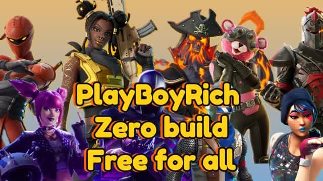 PlayBoyRich Zero Build Free For All — Fortnite Creative map
