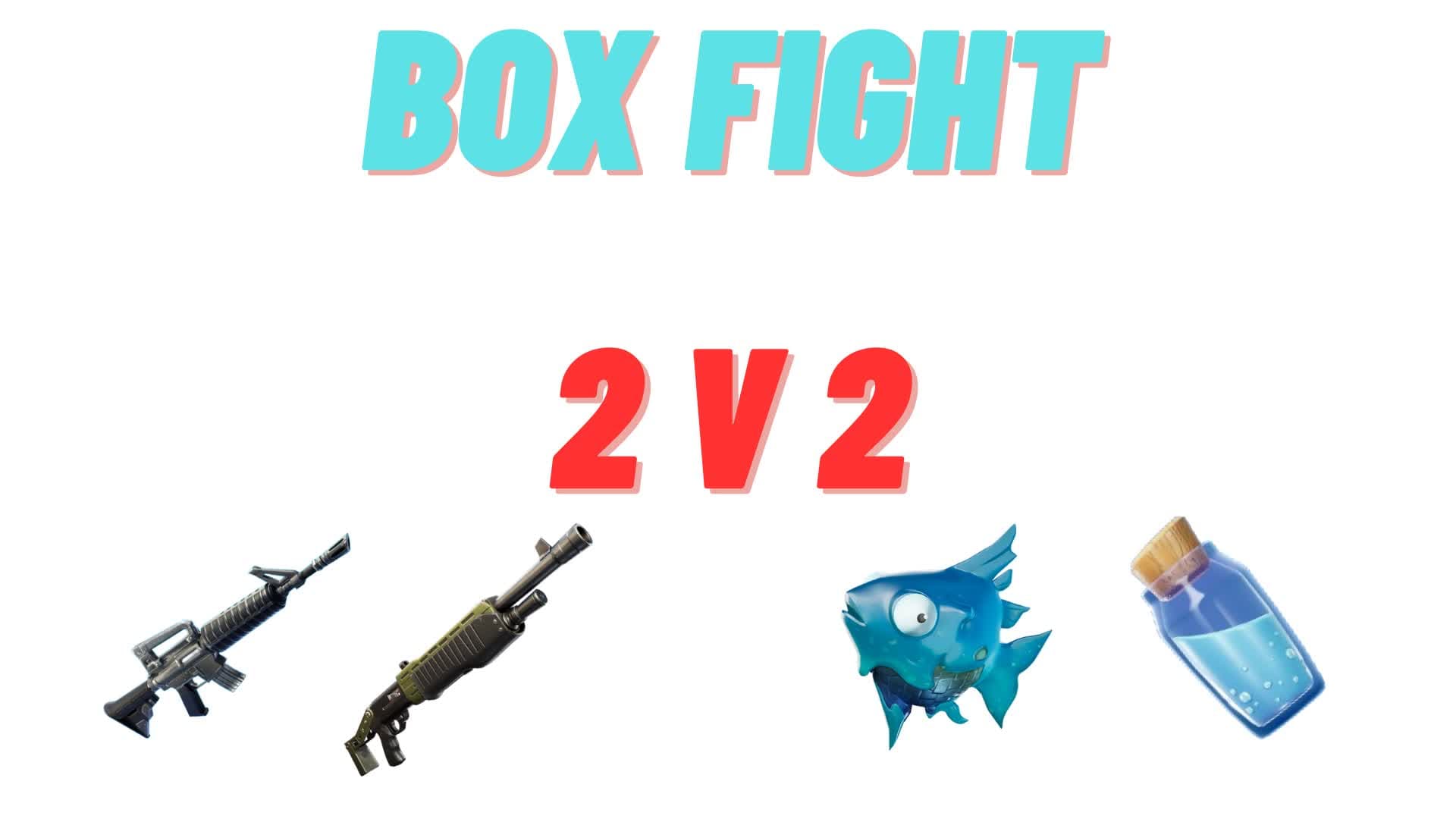 2V2 BOX FIGHT BY UEFN — Fortnite Creative map