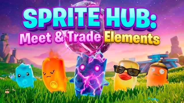 SPRITE HUB: Meet & Trade Elementals — Fortnite Creative map