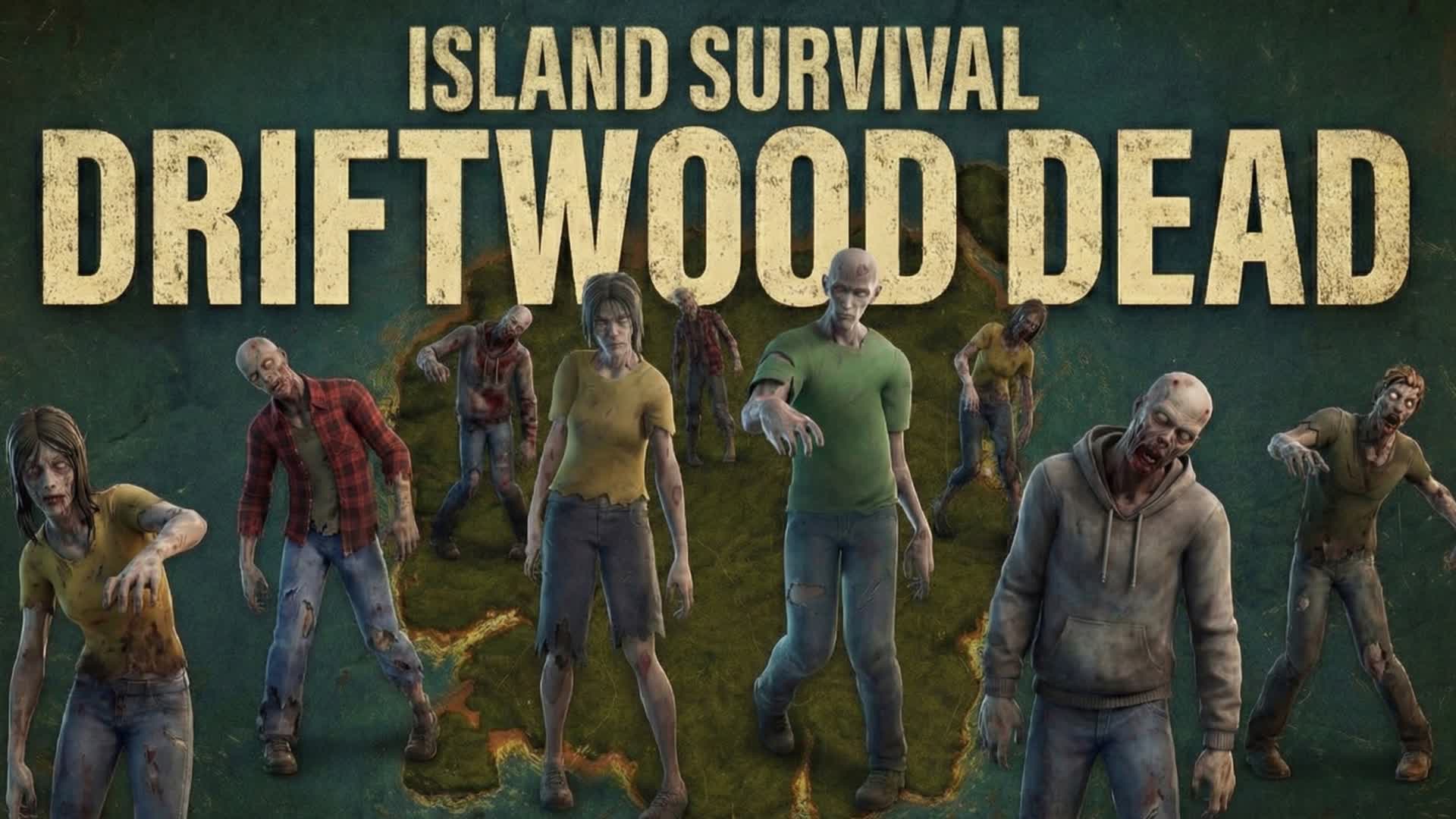 Island Survival: Driftwood Dead — Fortnite Creative map