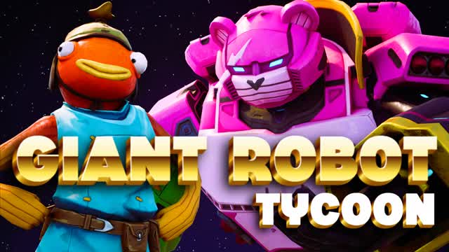 GIANT Robot Tycoon π€ποΈ β Fortnite Creative map