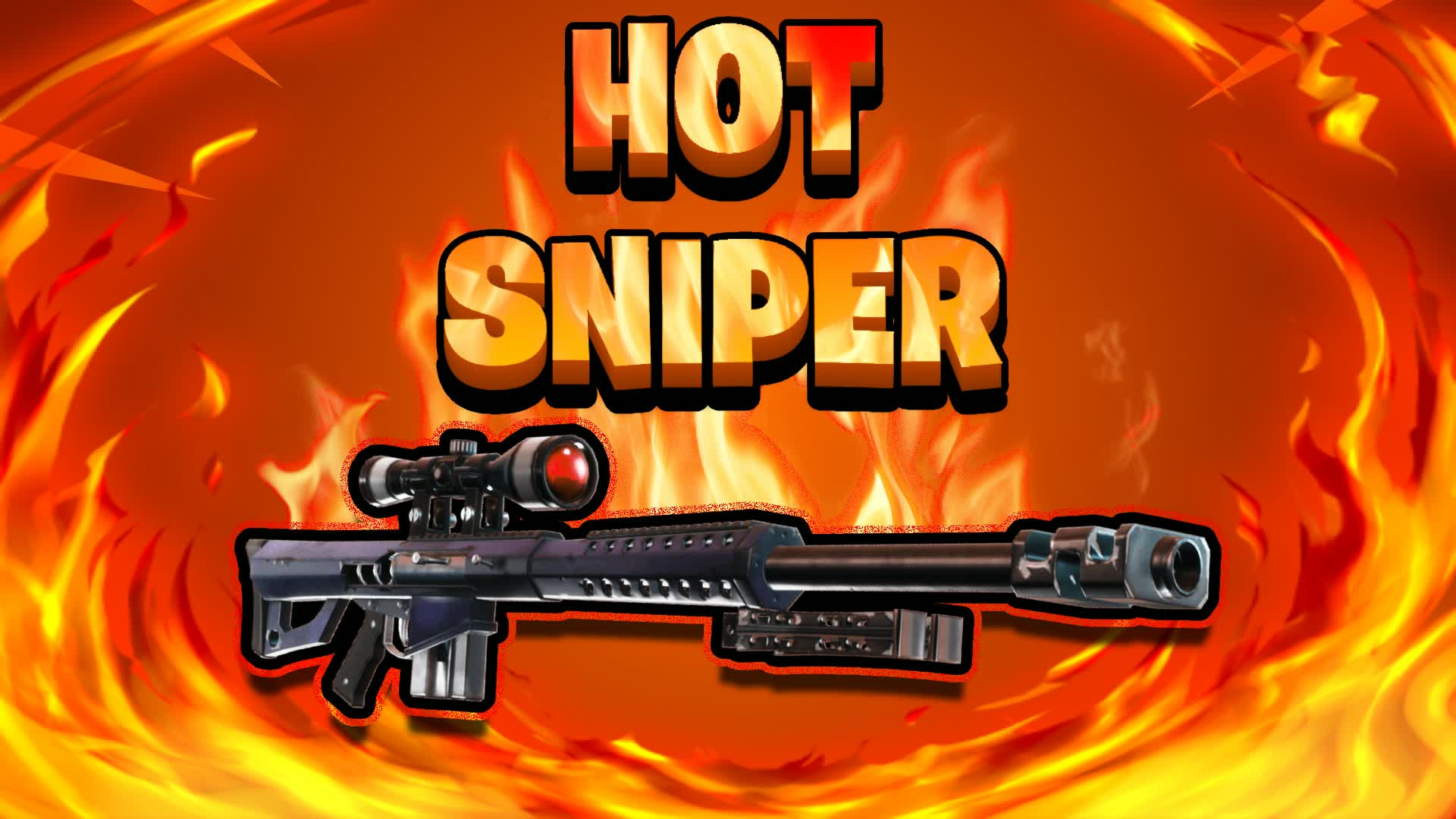 🔥Hot Sniper🔥 — Fortnite Creative map