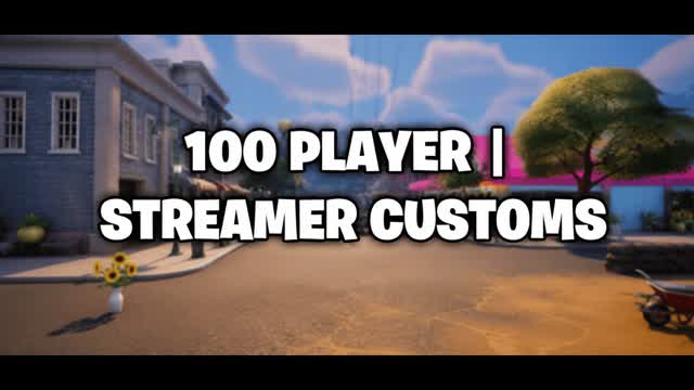 100 PLAYER | STREAMER CUSTOMS — Fortnite Creative map