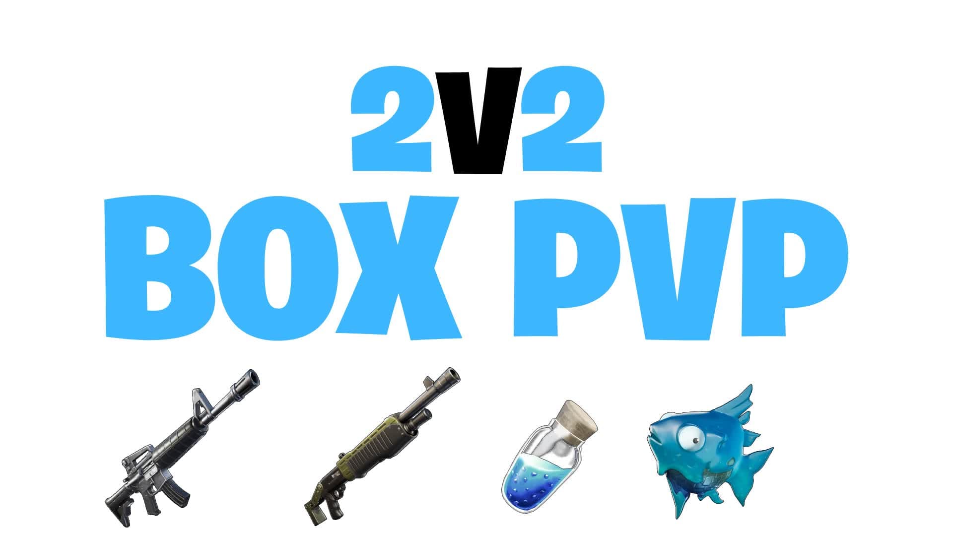 2V2 BOX PVP — Fortnite Creative map