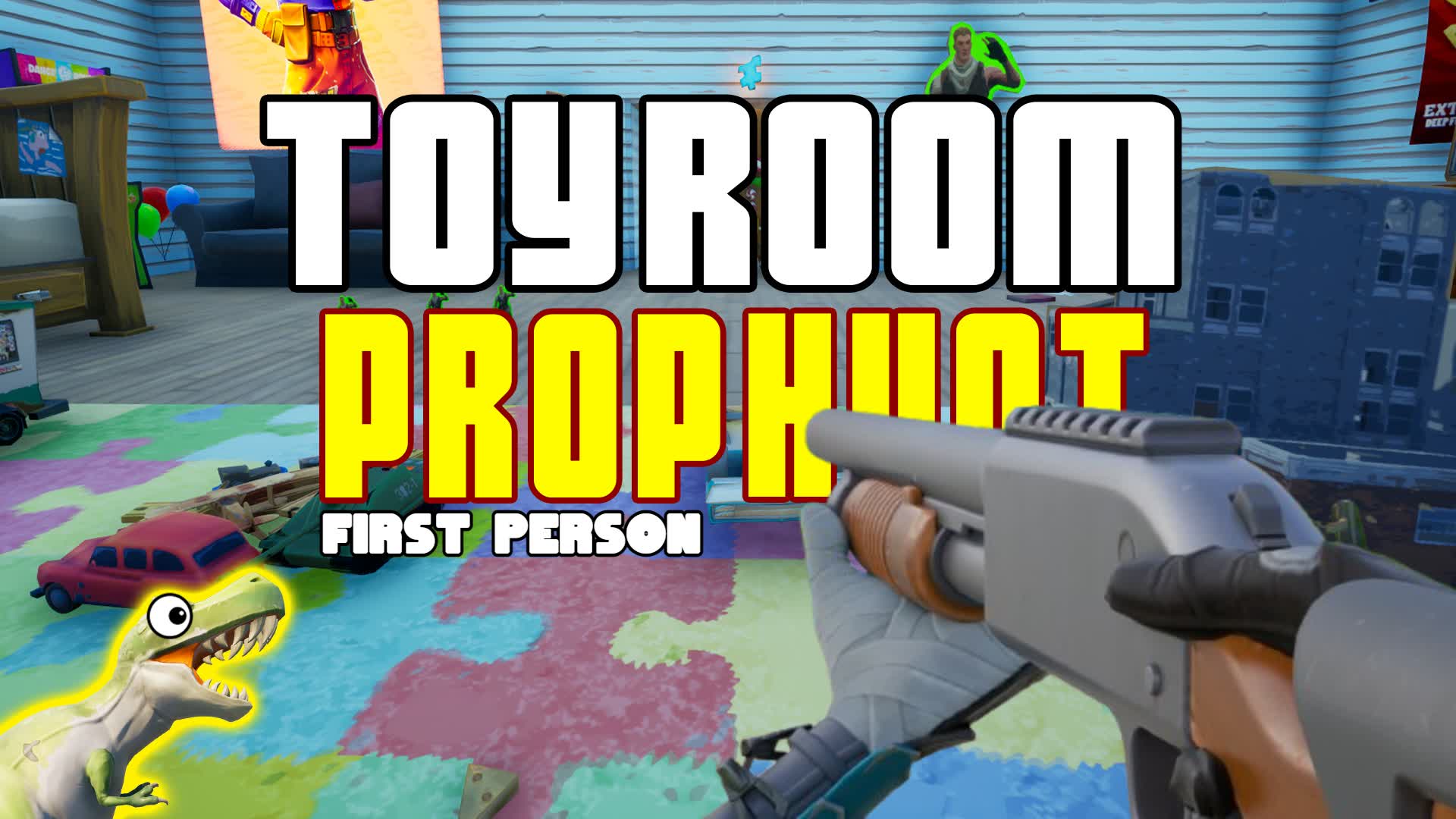 Toy Story Room Prop Hunt — Fortnite Creative map