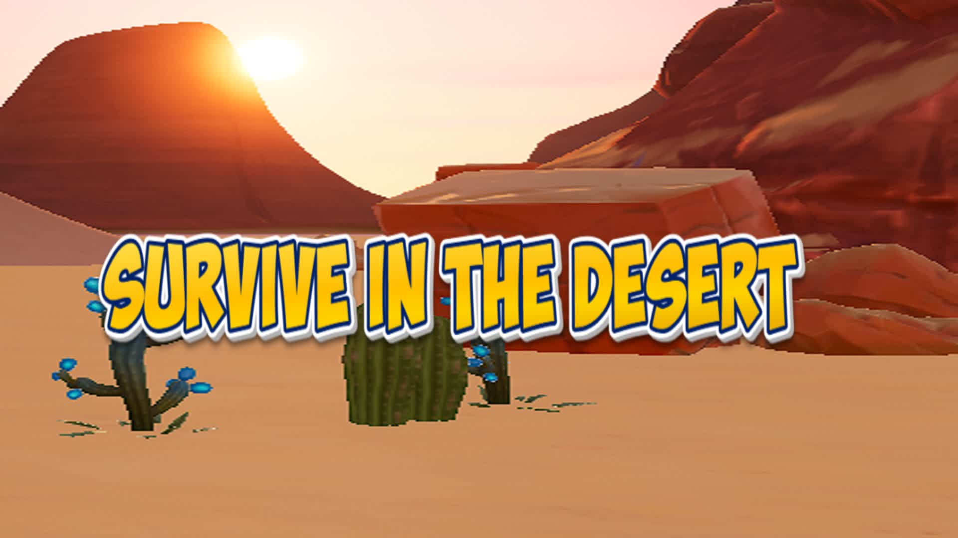 Survive in the desert — Fortnite Creative map